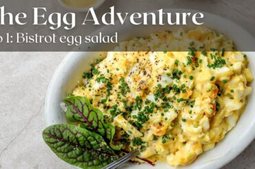 The Egg Aventure - Ep 1 :Bistrot Style Egg Salad