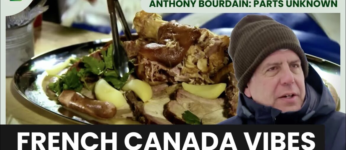 Fine Dining in French Canada - Anthony Bourdain: Parts Unknown