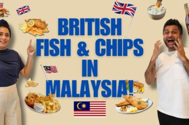 UK vs Malaysian Fish and Chips! Best British Fish and Chips in KL!