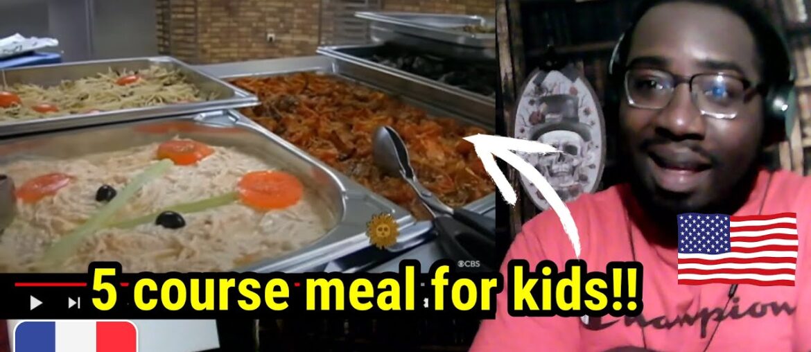 American Guy Reacts to France’s Gourmet School Lunches American Guy Reacts to France's Gourmet School Lunches
