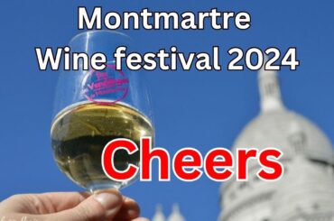 Montmartre Wine Festival 2024: A Celebration of Tradition and Taste