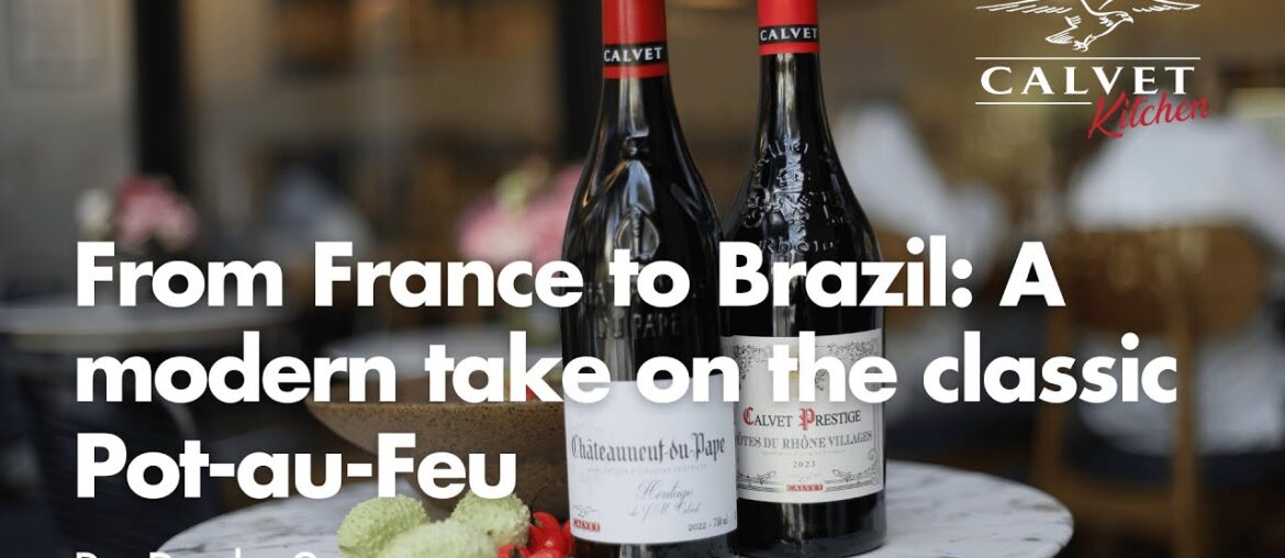 Calvet Kitchen | From France to Brazil: A modern take on the classic Pot-au-Feu Calvet Kitchen | From France to Brazil: A modern take on the classic Pot-au-Feu