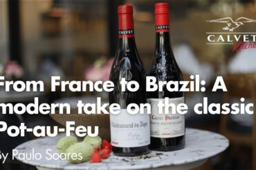 Calvet Kitchen | From France to Brazil: A modern take on the classic Pot-au-Feu