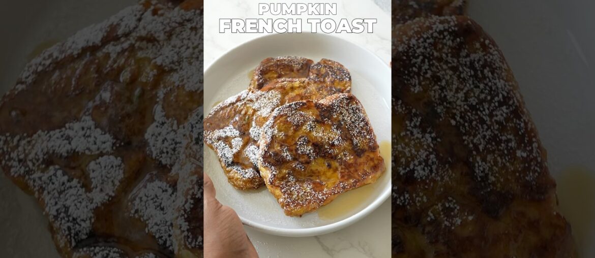 PUMPKIN FRENCH TOAST #recipe #pumpkin