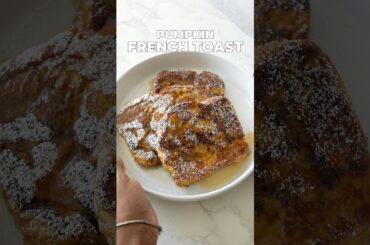 PUMPKIN FRENCH TOAST #recipe #pumpkin