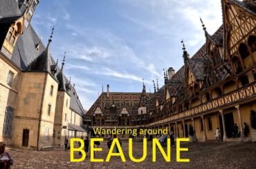 Wandering around Beaune, Cote d'Or department Burgundy France. A taste of this wonderful town.