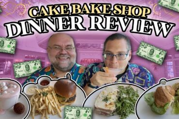 REVIEW: An Expensive Lunch/Dinner from Cake Bake Shop at Walt Disney World