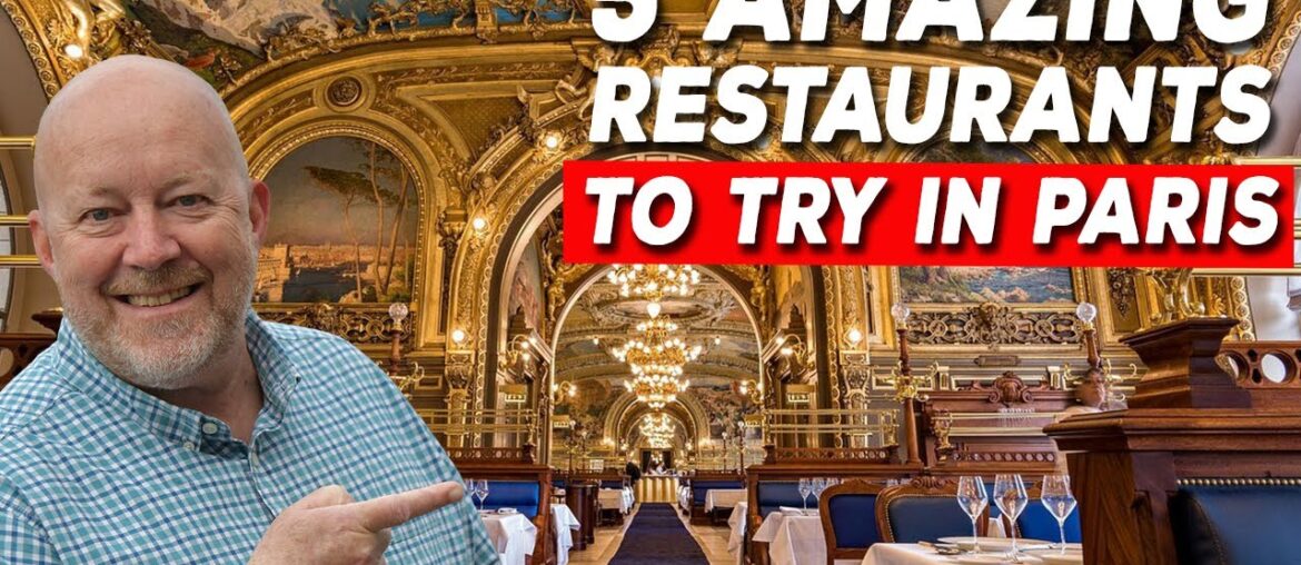 Top 5 Iconic Paris Restaurants You Must-Try