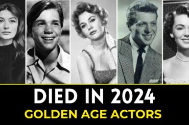 27 Golden Age Actors Who Tragically Died In 2024