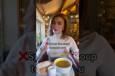 HOW TO EAT SOUP ELEGANTLY #SHORTS