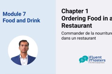Module 7 (Chapter 1) Ordering Food in a French Restaurant: Essential Phrases & Pronunciation