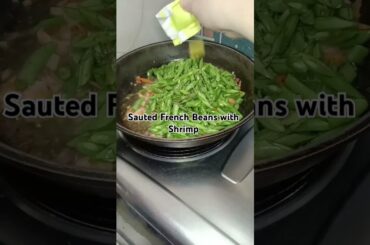 Sauted French Beans with Shrimp Recipe