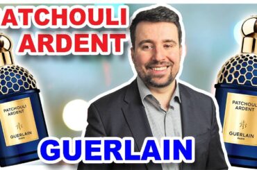 PATCHOULI ARDENT - GUERLAIN | NEW BOTTLE - FRAGRANCE REVIEW