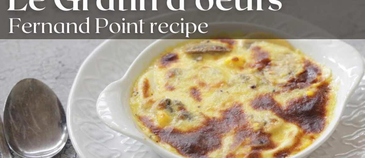 Fernand Point Gratin d'oeufs  | The Egg Adventure Ep 3