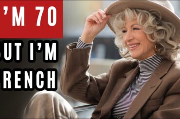 Secrets to How FRENCH Women 50+ Look SoYOUNG