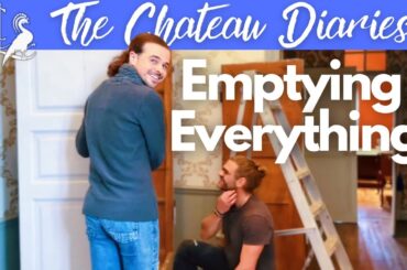 Clearing the Chateau’s Bedrooms that are About to Be DESTROYED!