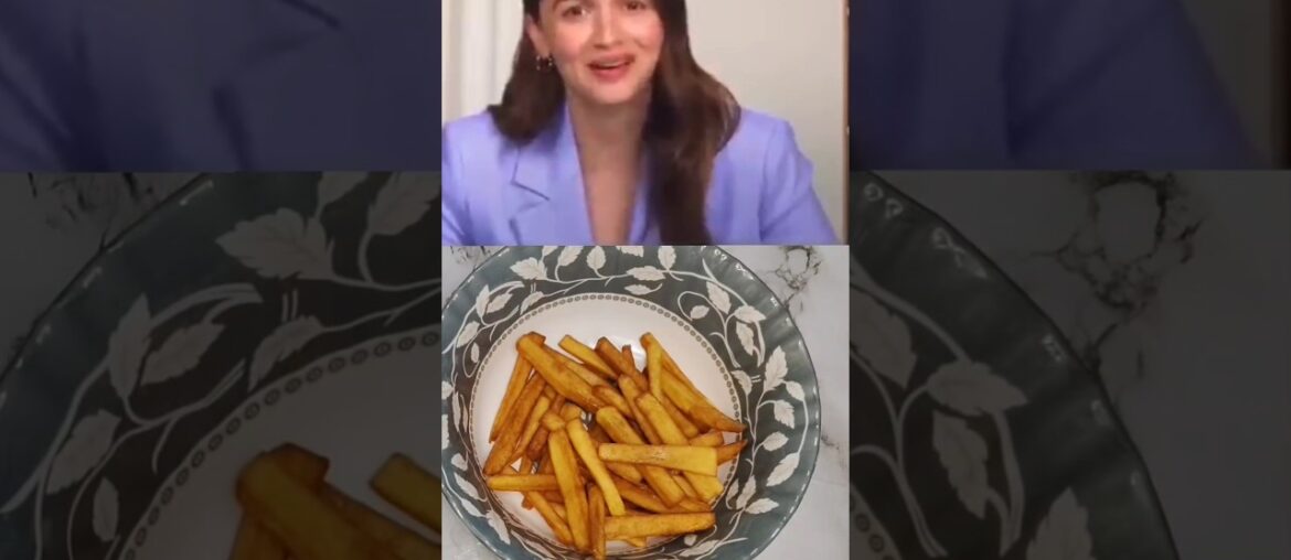 Alia Bhatt French Fry Recipe#shorts