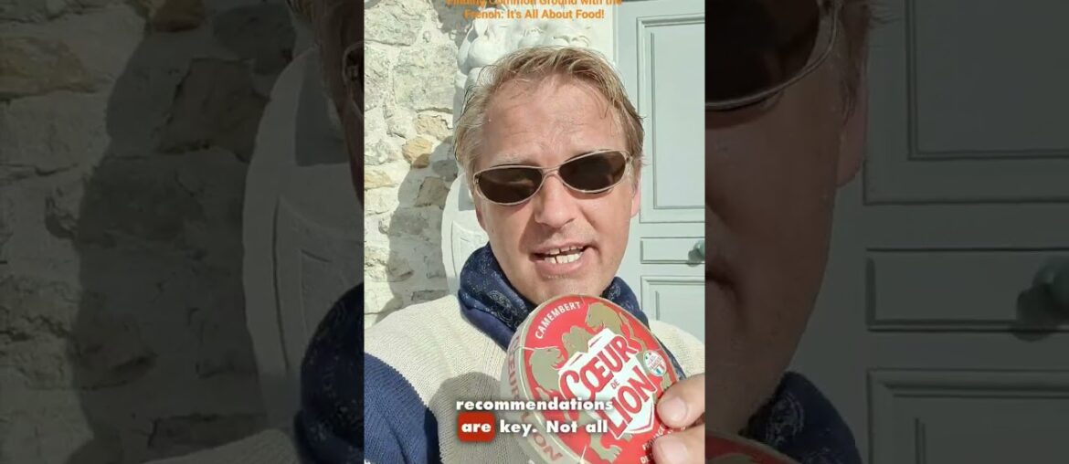 Finding Common Ground with the French: It's All About Food!