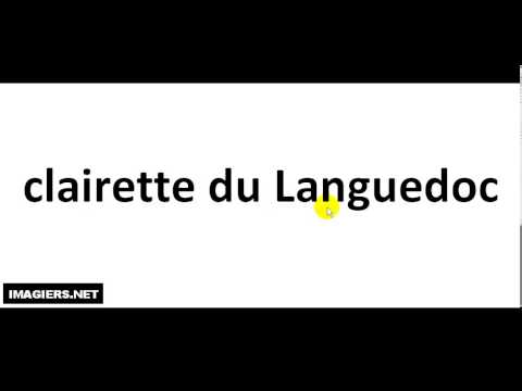 How To Pronounce French Wine # clairette du Languedoc How To Pronounce French Wine # clairette du Languedoc