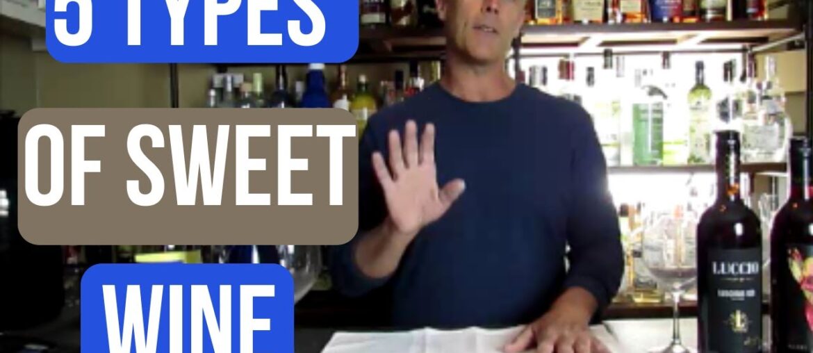 5 Types of Sweet Wine
