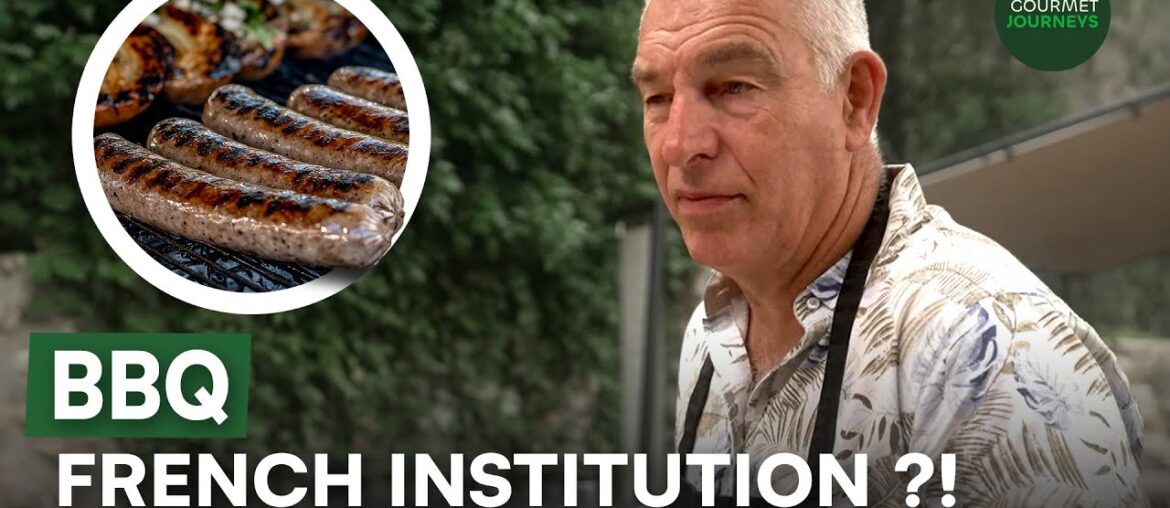 How the French Do BBQ Differently | Gourmet Journeys How the French Do BBQ Differently | Gourmet Journeys