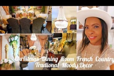Christmas 2024 Dining Room French Country Tradional Moody christmas decorate with me