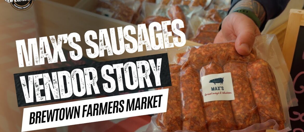 Taste the Flavours of France and South Africa at Max's Gourmet Sausages | Brewtown Farmers Market