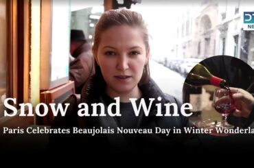 France’s Beaujolais Nouveau Day with a Snowy Twist in Paris | News Today | DRM News | AQ14