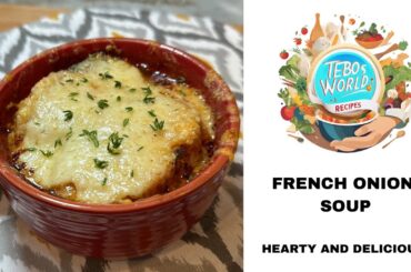 Cozy Up with Classic French Onion Soup | Easy Recipe | Caramelized Onions, Beef Broth, and Croutons