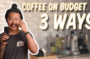 3 Cheapest Ways to Make Great Coffee at Home