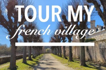 Tour My French Village: An American's Walkthrough
