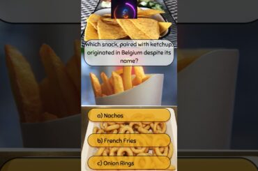 which snack, paired with ketchup, originated in Belgium despite its name?