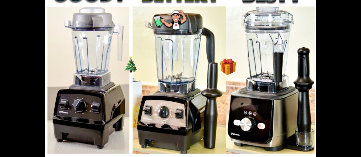 Good? Better? Best? Which Vitamix Wins?