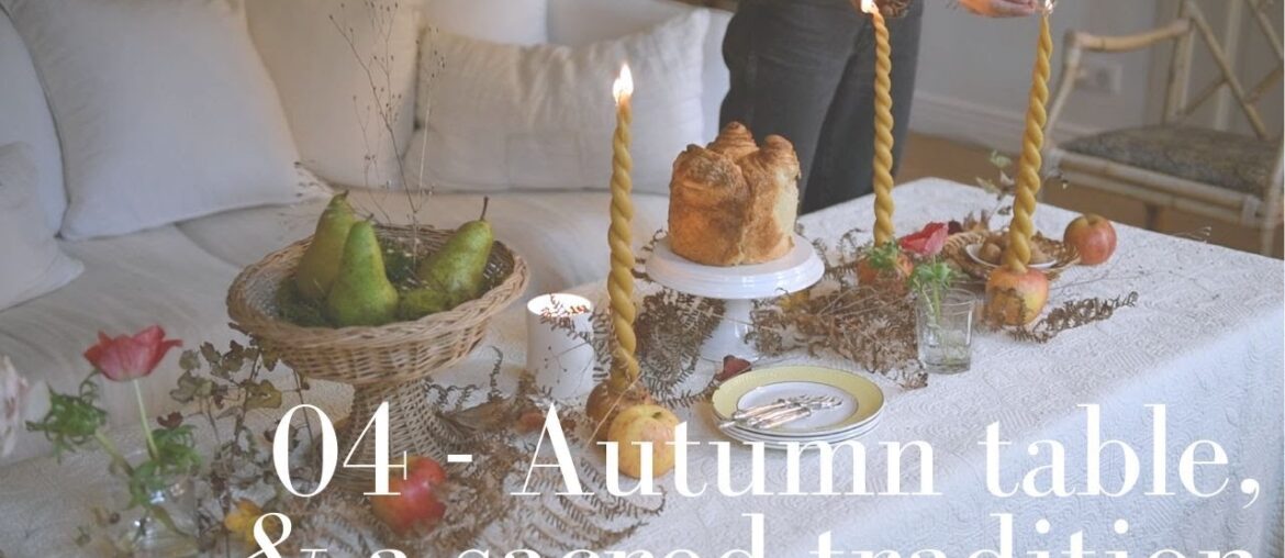 04 - AUTUMN TABLE & a sacred tradition!