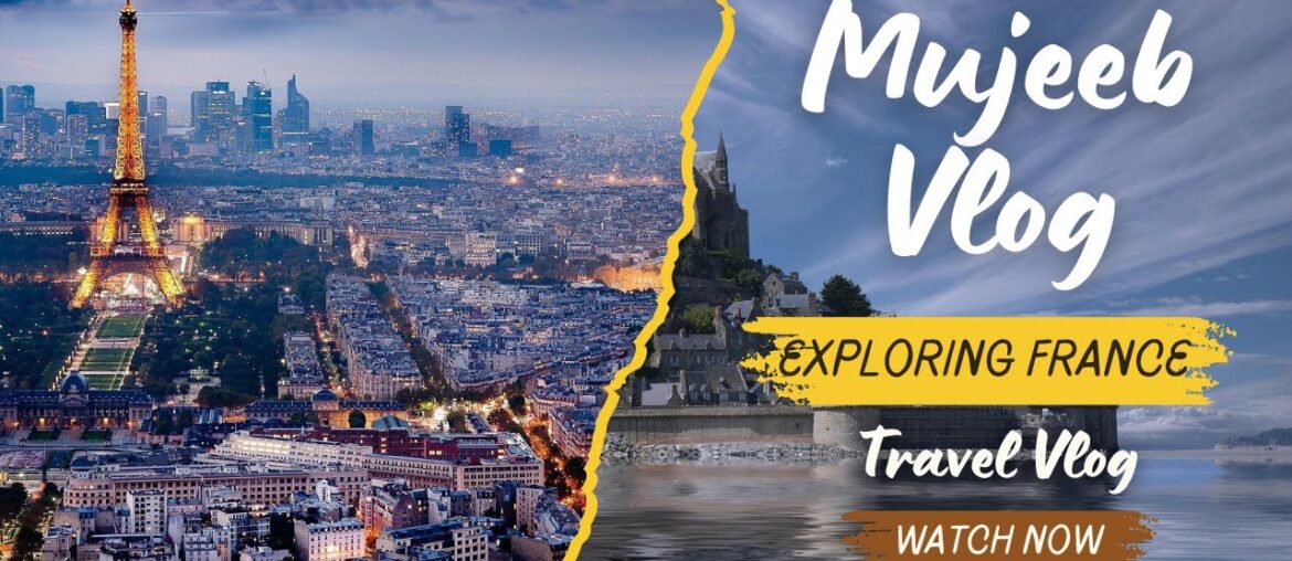 Wonders of France Iconic Cities, Scenic Countryside & Timeless Charm! | Travel With Mujeeb Vlogs