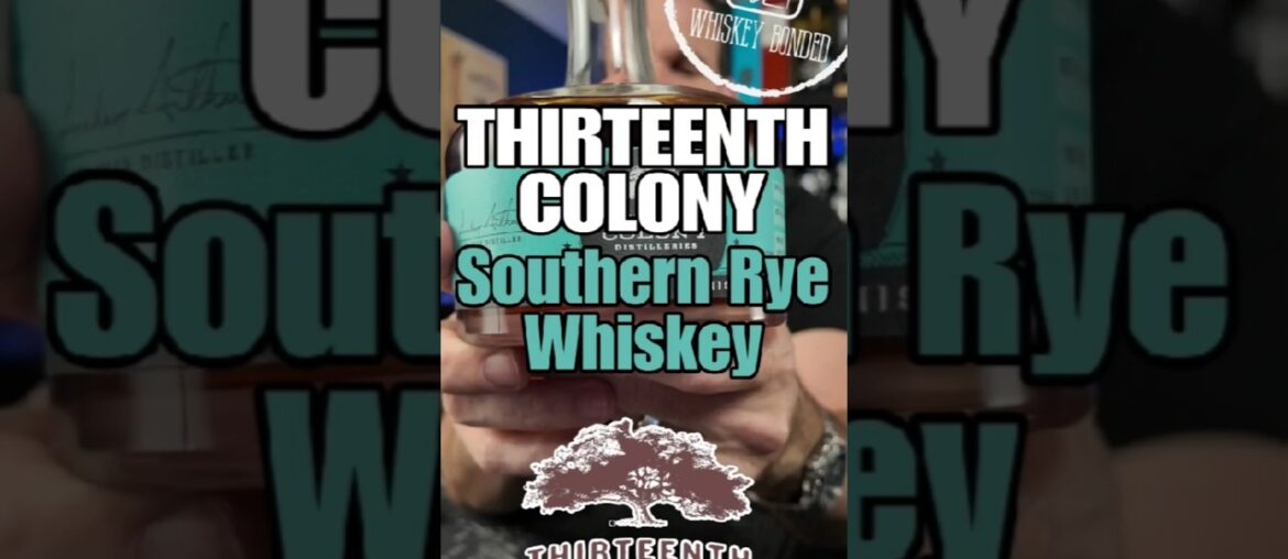 Thirteenth Colony Southern Rye Whiskey Review #whiskey #ryewhiskey #review