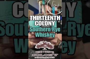 Thirteenth Colony Southern Rye Whiskey Review #whiskey #ryewhiskey #review