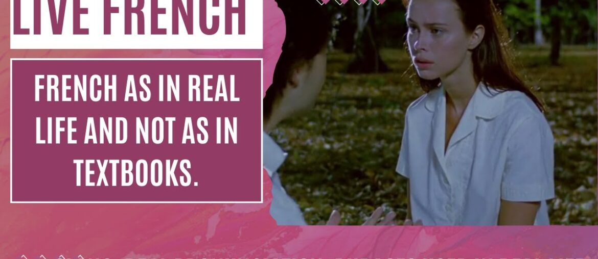 FRENCH. French as in life.