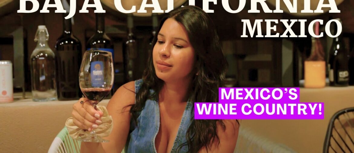 MEXICO’S INTRIGUING WINE COUNTRY! (Baja California) MEXICO'S INTRIGUING WINE COUNTRY! (Baja California)