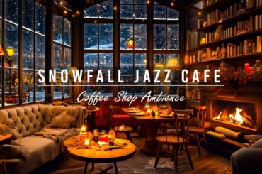 Snowfall Jazz Cafe | Slow Jazz Music in Winter Coffee Shop Ambience for Working, Studying & Relaxing
