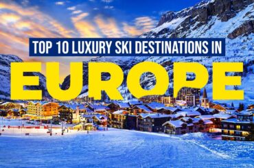 The 10 Most Luxurious Ski Resorts in Europe