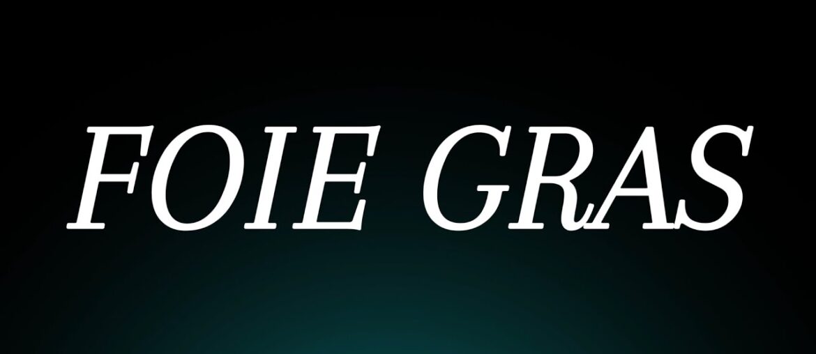 Learn How to Pronounce 'Foie Gras'! Correctly (French Cuisine Pronunciation)