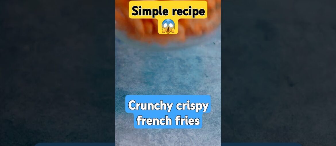 French fries recipe |easy recipe |Crunchy and crispy #shorts #ytshorts #short #shortsfeed #trending
