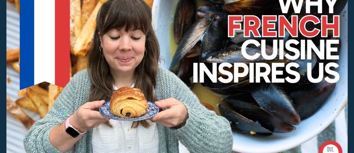 Why French Cuisine is MORE than FOOD