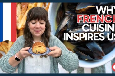 Why French Cuisine is MORE than FOOD
