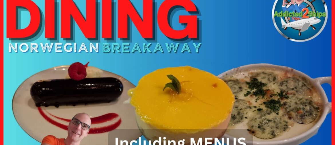 ULTIMATE Norwegian Breakaway Dining Guide! ULTIMATE Norwegian Breakaway Dining Guide!