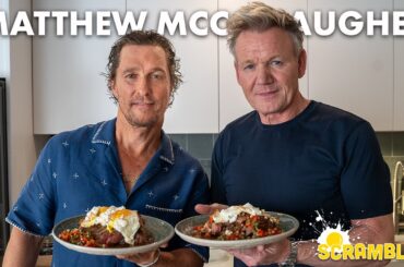 Gordon Ramsay Teaches Matthew McConaughey How to Make the Ultimate Steak & Eggs