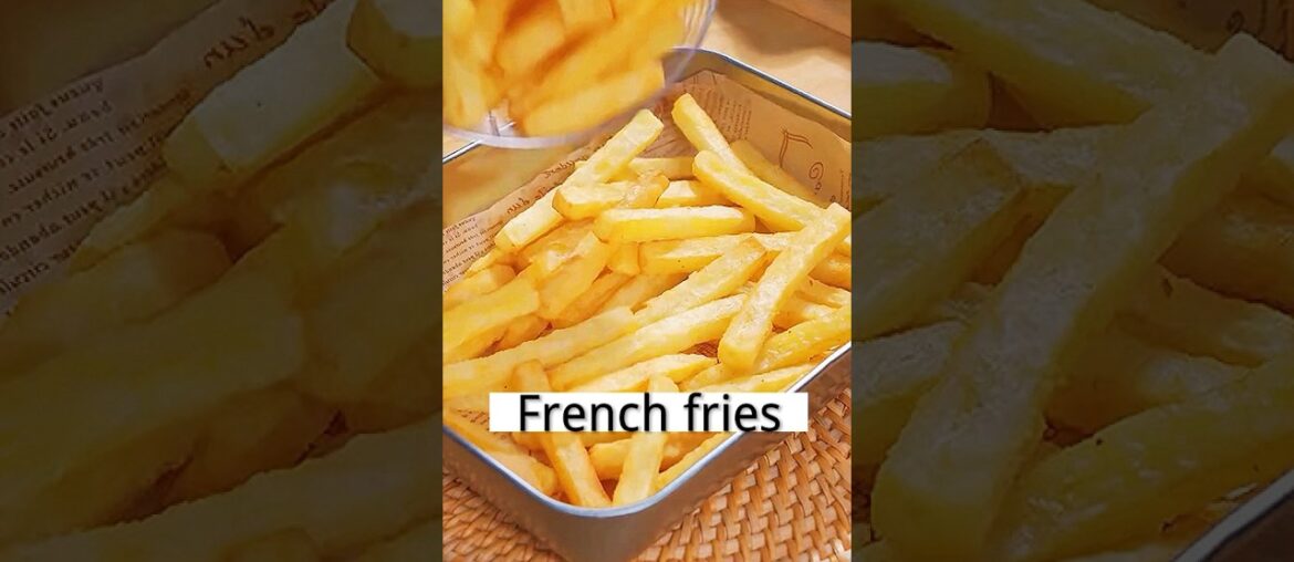 French fries #cooking #food #recipe #cusine #foryou #fyp #chinesefood #shorts #delicious