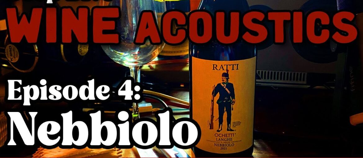 Wine Acoustics: Episode 4 - Nebbiolo and things to know about rock tours @dandywarhols