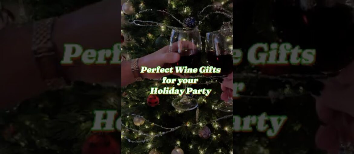 Perfect Wine Gifts for your Holiday Parties Perfect Wine Gifts for your Holiday Parties